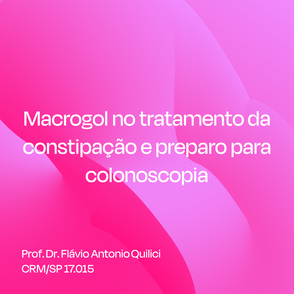 Macrogol no tratamento da constipação e preparo para colonoscopia 