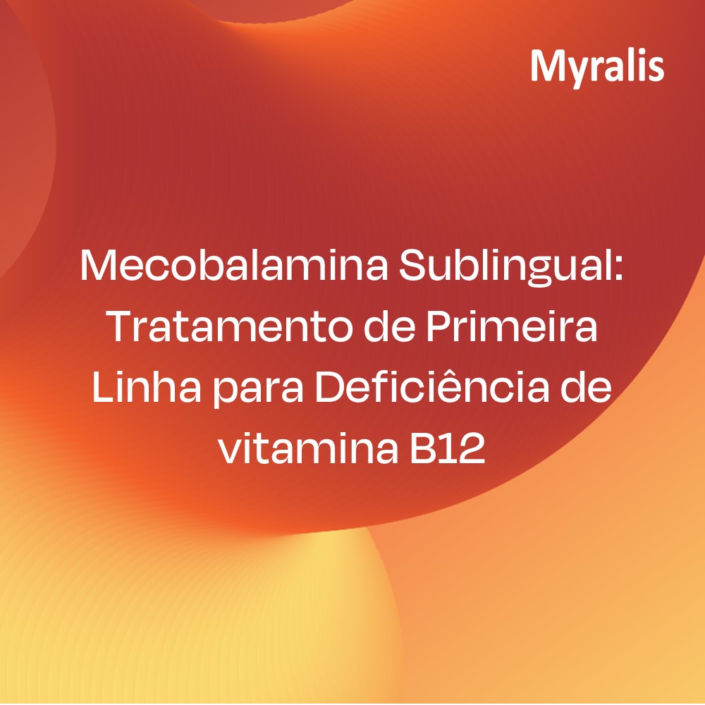 Mecobalamina Sublingual: Tratamento de Primeira Linha para Deficiência de vitamina B12